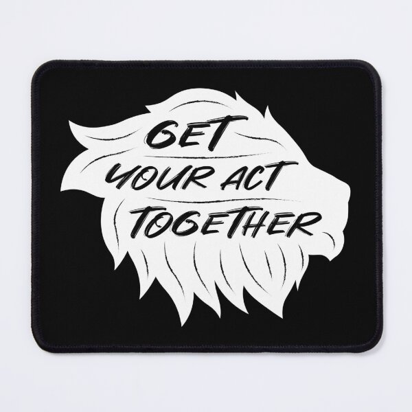 Item preview, Get Your Act Together | Lion | Quotes | White designed and sold by Wintre2.