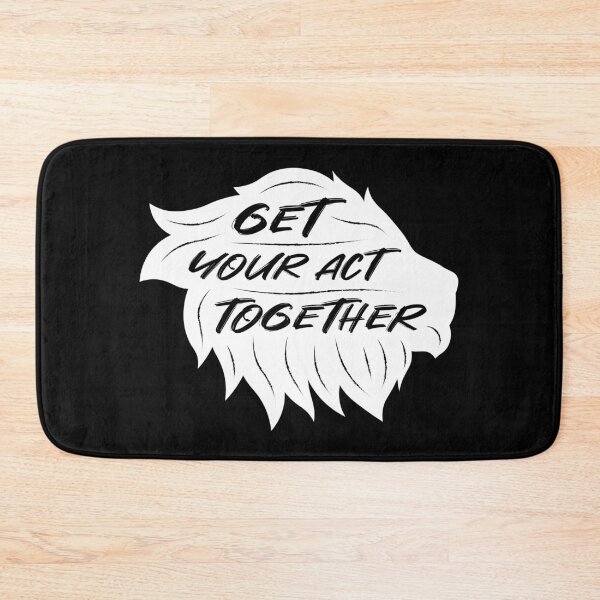 Item preview, Get Your Act Together | Lion | Quotes | White designed and sold by Wintre2.