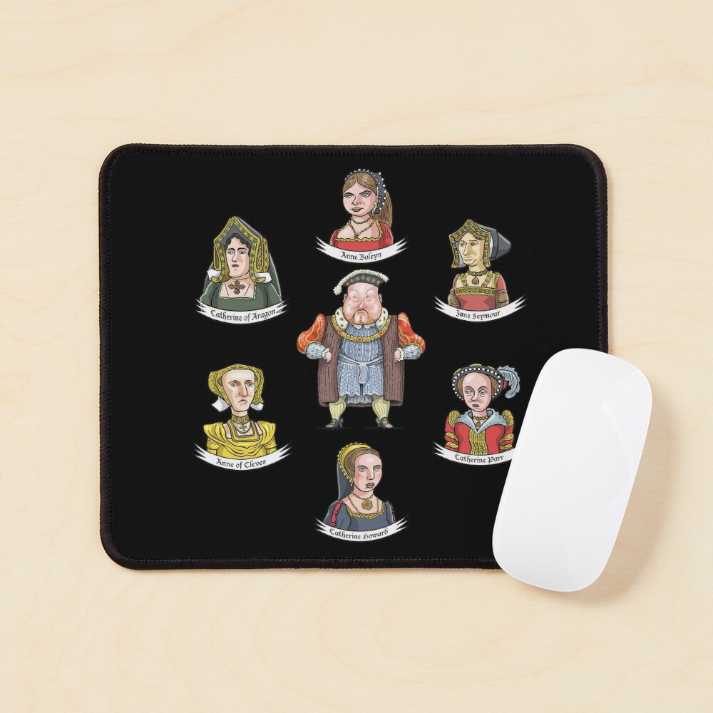 The Six Wives of King Henry VIII Mouse Pad