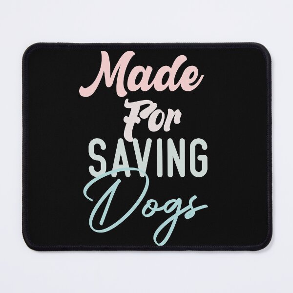 Item preview,  Made For Saving Dogs designed and sold by medbdj.
