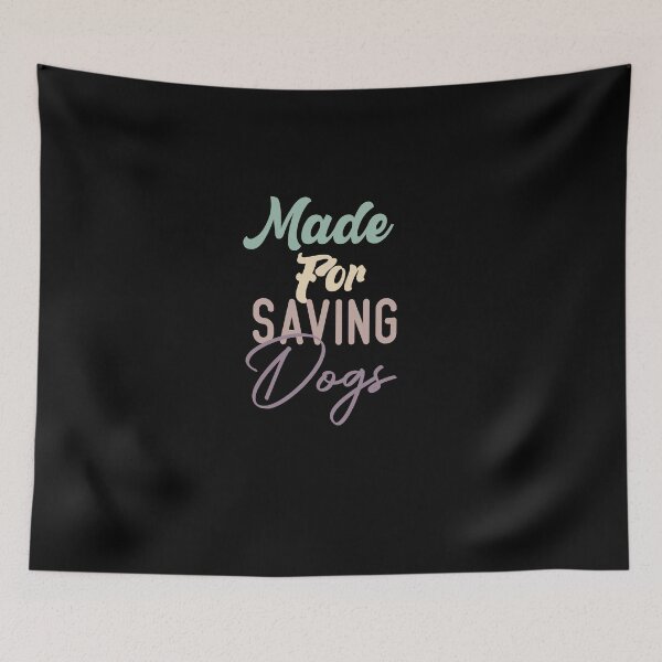 Item preview,  Made For Saving Dogs designed and sold by medbdj.