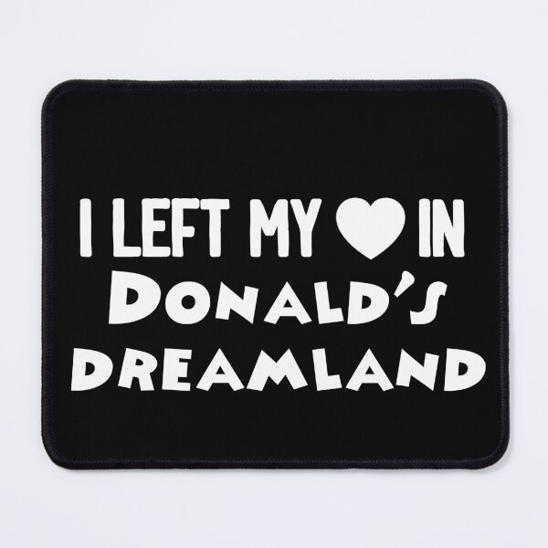 Item preview, I Left my Heart in Donald's Dreamland designed and sold by blue-jay-art.