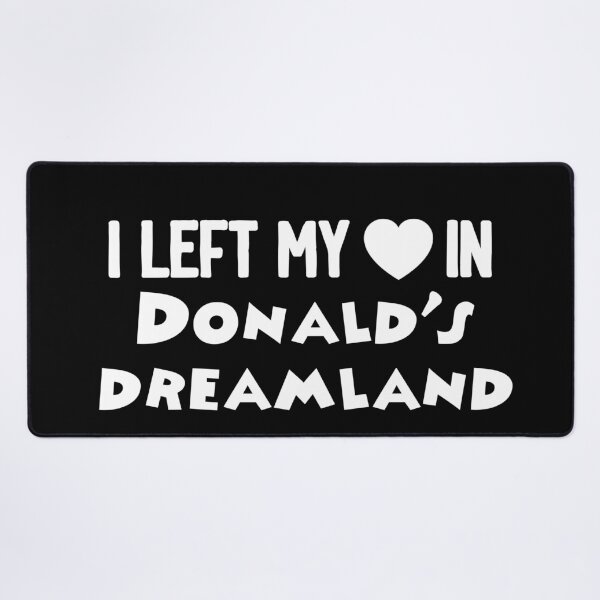 Item preview, I Left my Heart in Donald's Dreamland designed and sold by blue-jay-art.