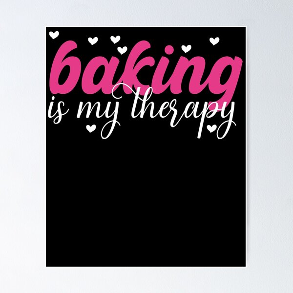 Item preview, Baking is my therapy funny and cute design for bakers baking is my life for mom for my wife for my sister for baking lovers  designed and sold by mydreamcatcher.