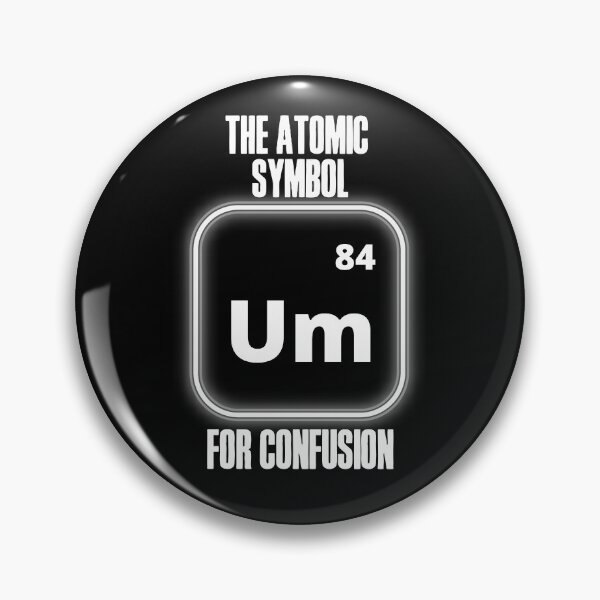 Item preview, Um - the atomic symbol for confusion! Funny science pun! designed and sold by HROC.