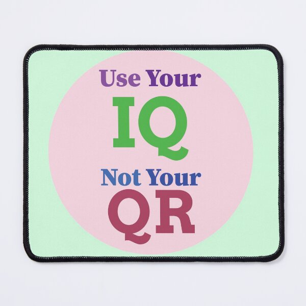 Item preview, Use your IQ not Your Qr | Use your IQ not Your Qr T-shirt and clothing's  designed and sold by SAQUNA.