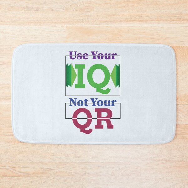 Item preview, Use your IQ not Your Qr | Use your IQ not Your Qr T-shirt and clothing's  designed and sold by SAQUNA.