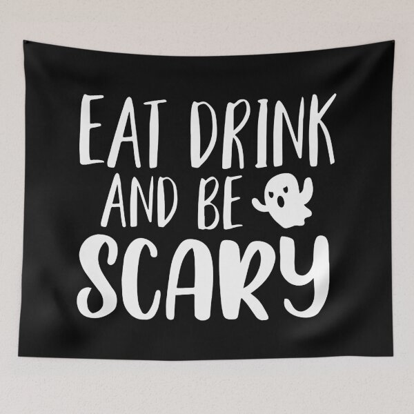 Item preview, Eat drink and be scary Halloween - men/ women / Halloween  designed and sold by Designs Of all kinds.