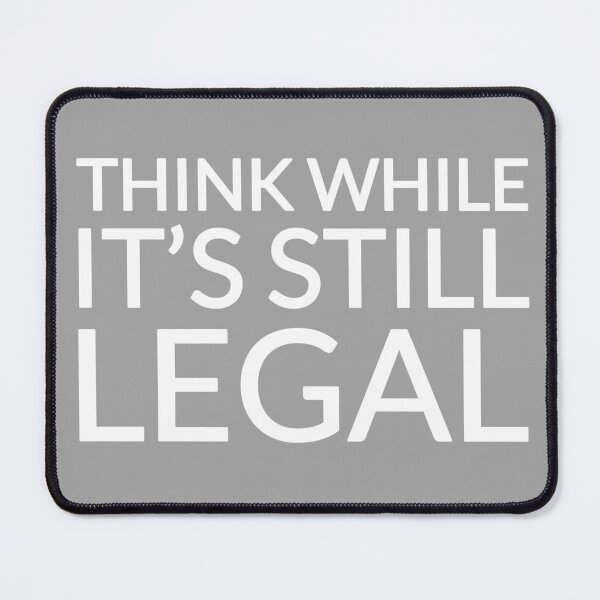 Item preview, Think While it's legal, funny svg designed and sold by theDlab.