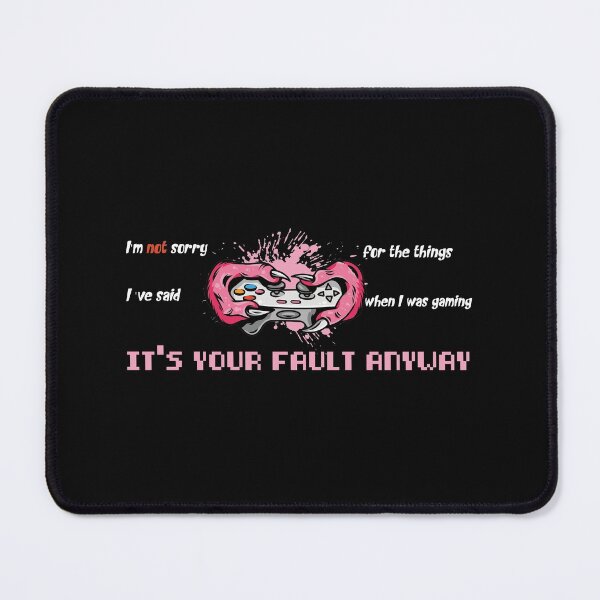 Item preview, I Am Not Sorry For What I've Said When I Was Gaming Ot Was Your Fault Anyway - Cool Funny Colorful Gaming Tee Design  designed and sold by Prince - Bestseller ★★★★★.