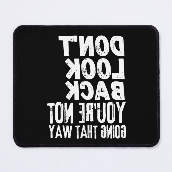 Item preview, Backwards Letter Don't Look Back You're Not Going That Way, Vintage Grunge designed and sold by ACC .