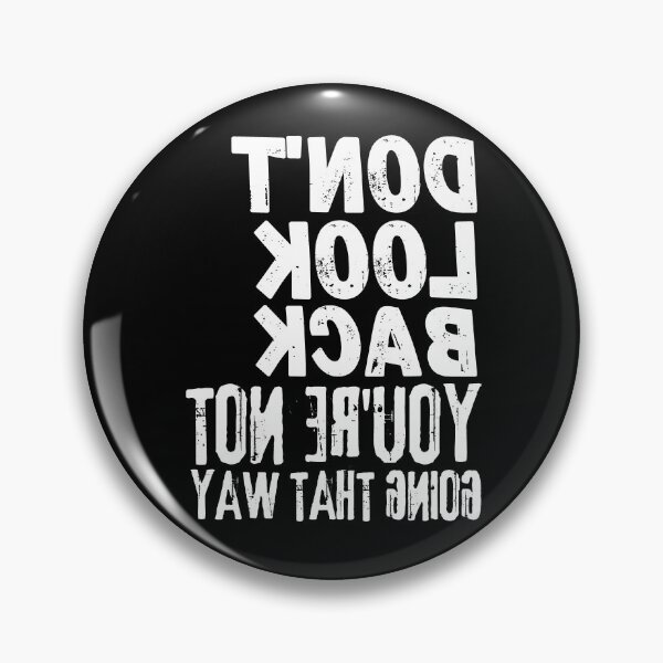 Item preview, Backwards Letter Don't Look Back You're Not Going That Way, Vintage Grunge designed and sold by ACC .