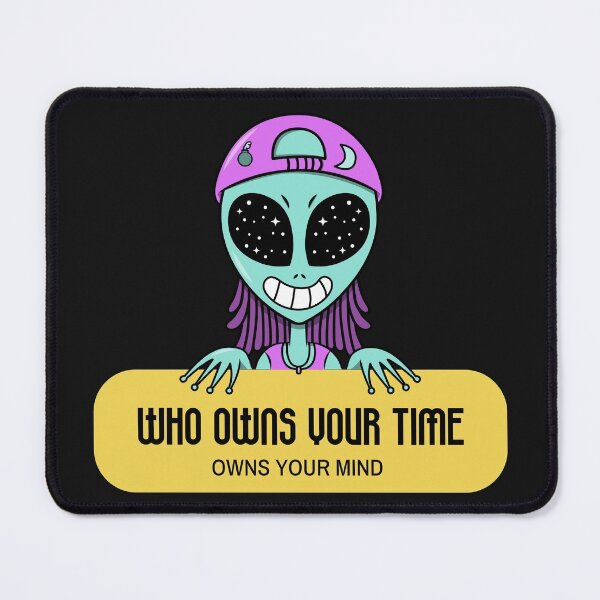 Item preview, Who Owns Your Time - Owns Your Mind designed and sold by MiljaMilly.