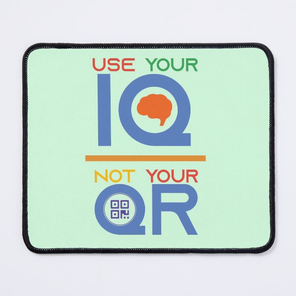 Item preview, Use your IQ not Your Qr | Use your IQ not Your Qr T-shirt and clothing's  designed and sold by SAQUNA.