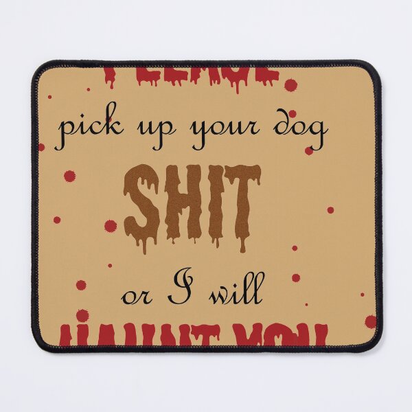 Item preview, Please pick up your dog shit or I will haunt you designed and sold by mikaelawms.