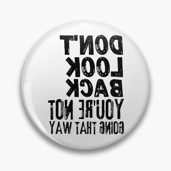 Item preview, Copy of Backwards Letter Don't Look Back You're Not Going That Way, Vintage Grunge designed and sold by ACC .