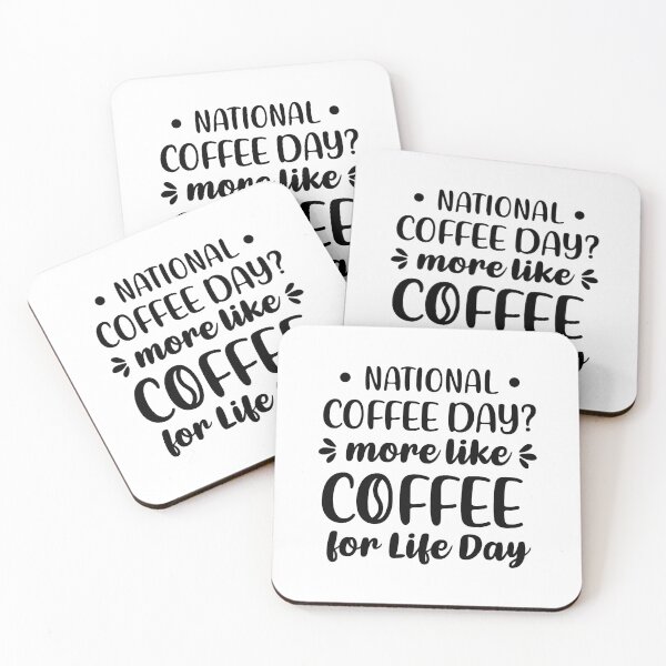 Item preview, National Coffee Day? More Like Coffee For Life Day (Black) designed and sold by FilipeFerreira.