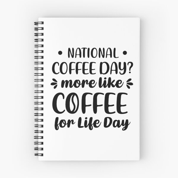 Item preview, National Coffee Day? More Like Coffee For Life Day (Black) designed and sold by FilipeFerreira.