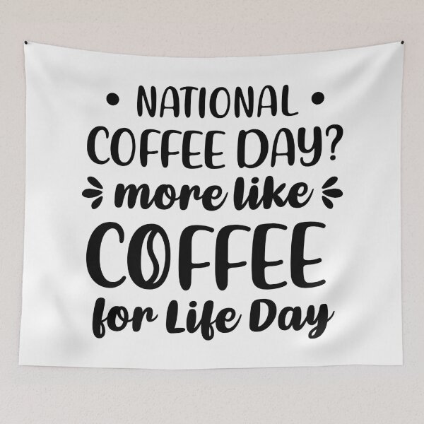 Item preview, National Coffee Day? More Like Coffee For Life Day (Black) designed and sold by FilipeFerreira.