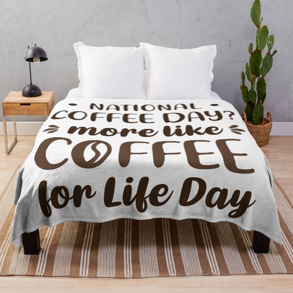 Item preview, National Coffee Day? More Like Coffee For Life Day (Colors) designed and sold by FilipeFerreira.