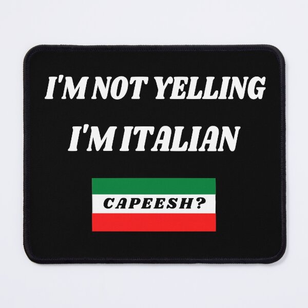 Item preview, Im Not Yelling Im Italian - Funny Italian Humor designed and sold by molamode.