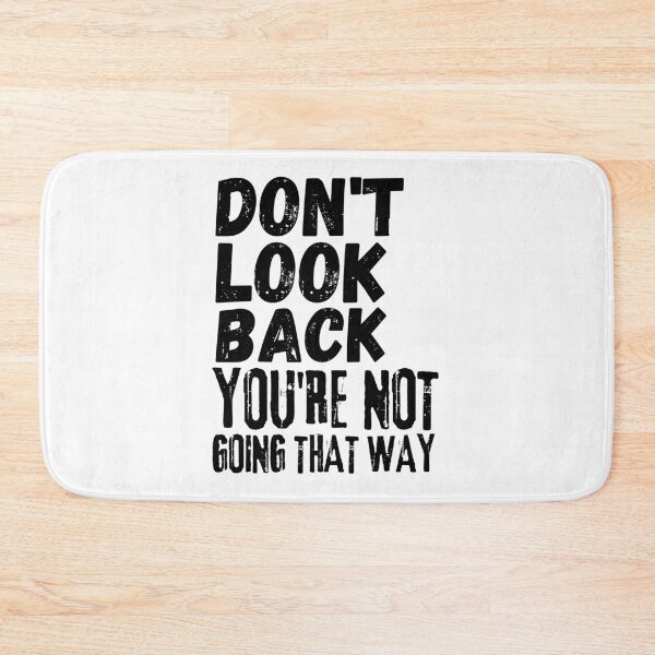 Item preview, Don't Look Back You're Not Going That Way, Vintage Grunge designed and sold by ACC .