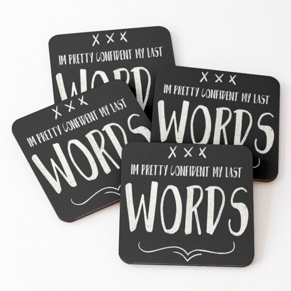 Item preview, Im Pretty Confident My Last Words Funny Sarcastic Saying  designed and sold by Zoo-Moo.