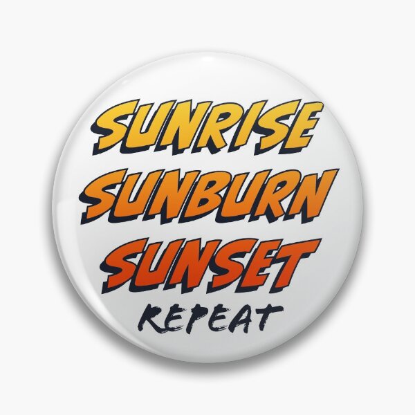 Item preview, Sunrise, Sunburn, Sunset designed and sold by hegdesigns.