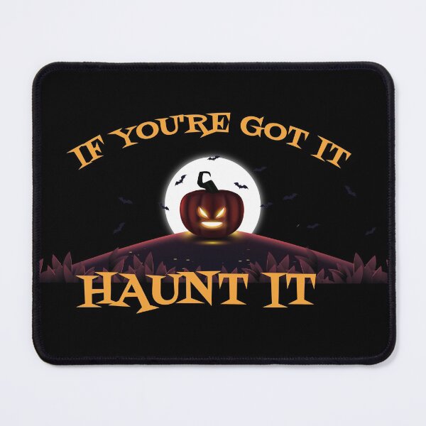 Item preview, If You're Got It Haunt It designed and sold by IzzyTheWizz.