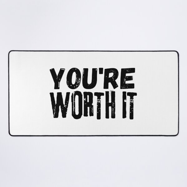 Item preview, You're Worth It, Vintage Grunge designed and sold by ACC .