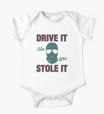 DRIVE IT like you STOLE IT (4) Baby Body Kurzarm
