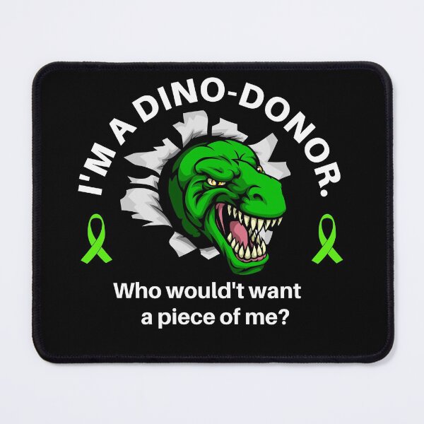 Item preview, I'm A Dino-Donor. Who Wouldn't Want A Piece Of Me? designed and sold by teamtransplant.