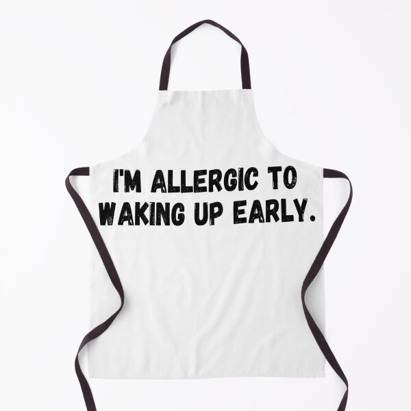 Item preview, Allergic to Waking up Early designed and sold by ttuniques.