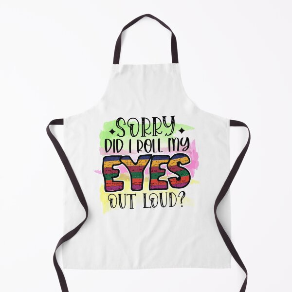 Item preview, Sorry, Did I Roll My Eyes Out Loud? designed and sold by Trinket-Trickster.