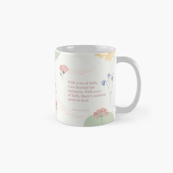 With Eyes of Faith Classic Mug