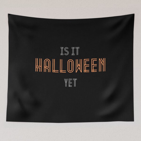 Item preview, Is It Halloween Yet  designed and sold by MYNTLYF.