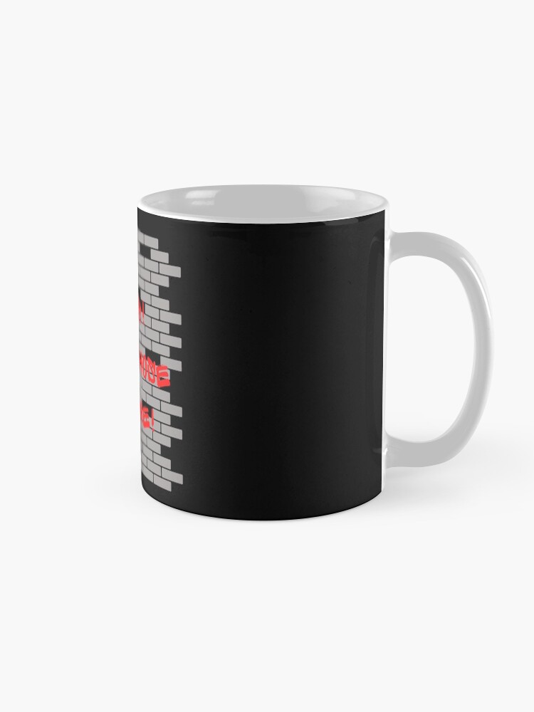 Hey! Teacher! Leave Those Kids Alone! Coffee Mug