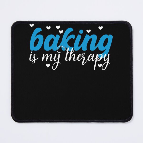 Item preview,  Baking is my therapy funny and cute design for bakers baking is my life for mom for my wife for my sister for baking lovers  designed and sold by mydreamcatcher.