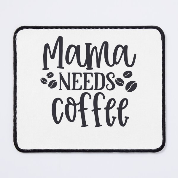 Item preview, Mama Needs Coffee Women's designed and sold by liftdesign.