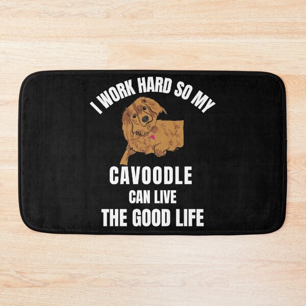 Item preview, I work hard So my Cavoodle can live the good life ,cute designed and sold by Artystico  ⭐⭐⭐⭐⭐.