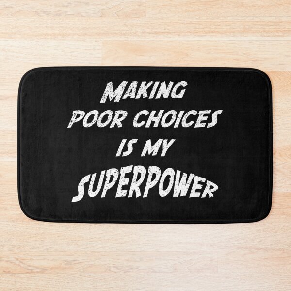 Item preview, Making poor choices is my superpower designed and sold by HazardPaay.