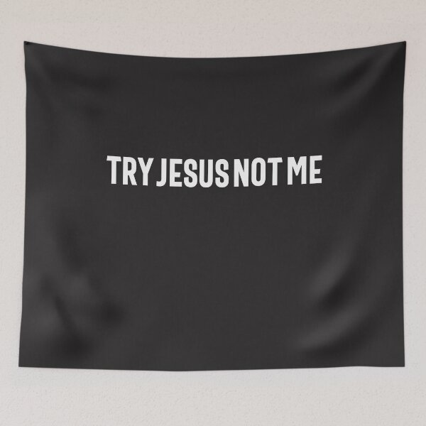 Item preview, Funny Christian Quote Cute Fun Jesus Gifts Try Jesus Not Me - Christian designed and sold by cidolopez.