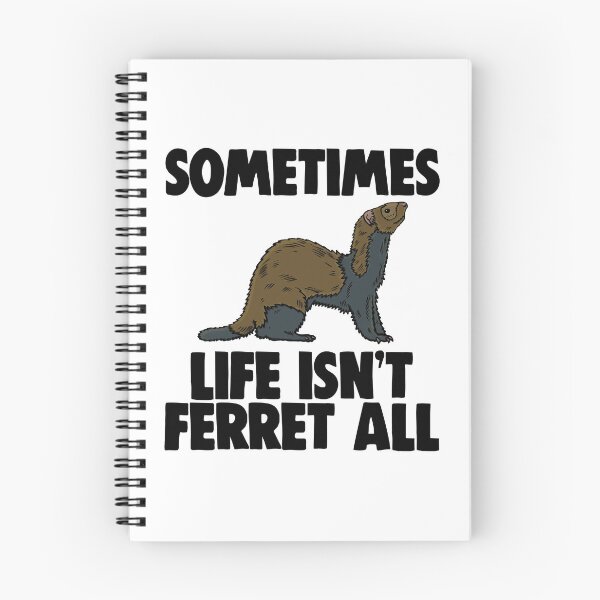 Item preview, Sometimes Life Isn't Ferret All designed and sold by Bendthetrend.