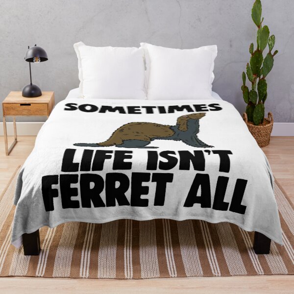 Item preview, Sometimes Life Isn't Ferret All designed and sold by Bendthetrend.