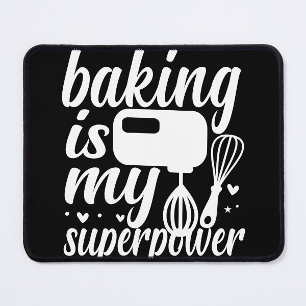 Item preview, Baking is my superpower funny and cute design for bakers baking is my life for mom for my wife for my sister for baking lovers designed and sold by mydreamcatcher.