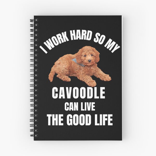 Item preview,  I work hard So my Cavoodle can live the good life designed and sold by Artystico  ⭐⭐⭐⭐⭐.