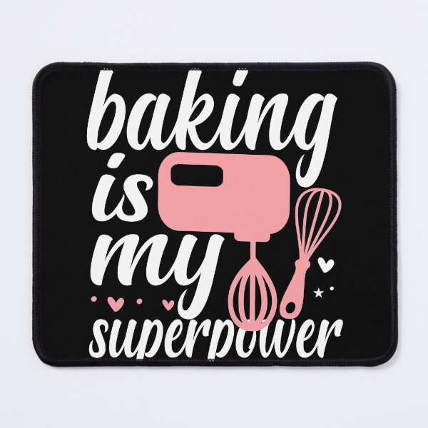 Item preview, Baking is my superpower funny and cute design for bakers baking is my life for mom for my wife for my sister for baking lovers designed and sold by mydreamcatcher.