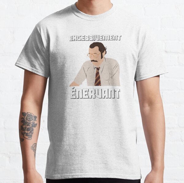 EXCESSIVEMENT ÉNERVANT T-shirt classique