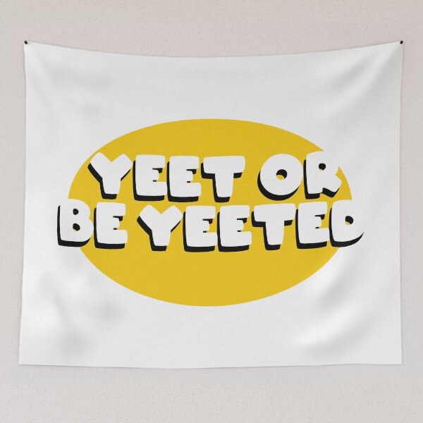 Item preview, Yeet or be Yeeted designed and sold by abdoMounaim.