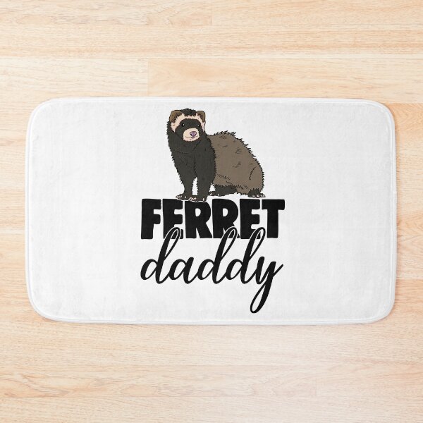 Item preview, Ferrets Daddy designed and sold by Bendthetrend.